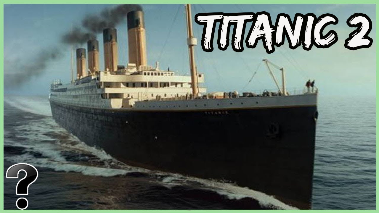 What If Titanic 2 Sank Youtube