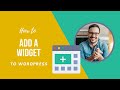 How to Add a Widget to WordPress 2021