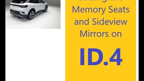 Setting Memory seats and side view mirror knob on ID.4
