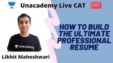 How To Build The Ultimate Professional Resume by Likhit Maheshwari