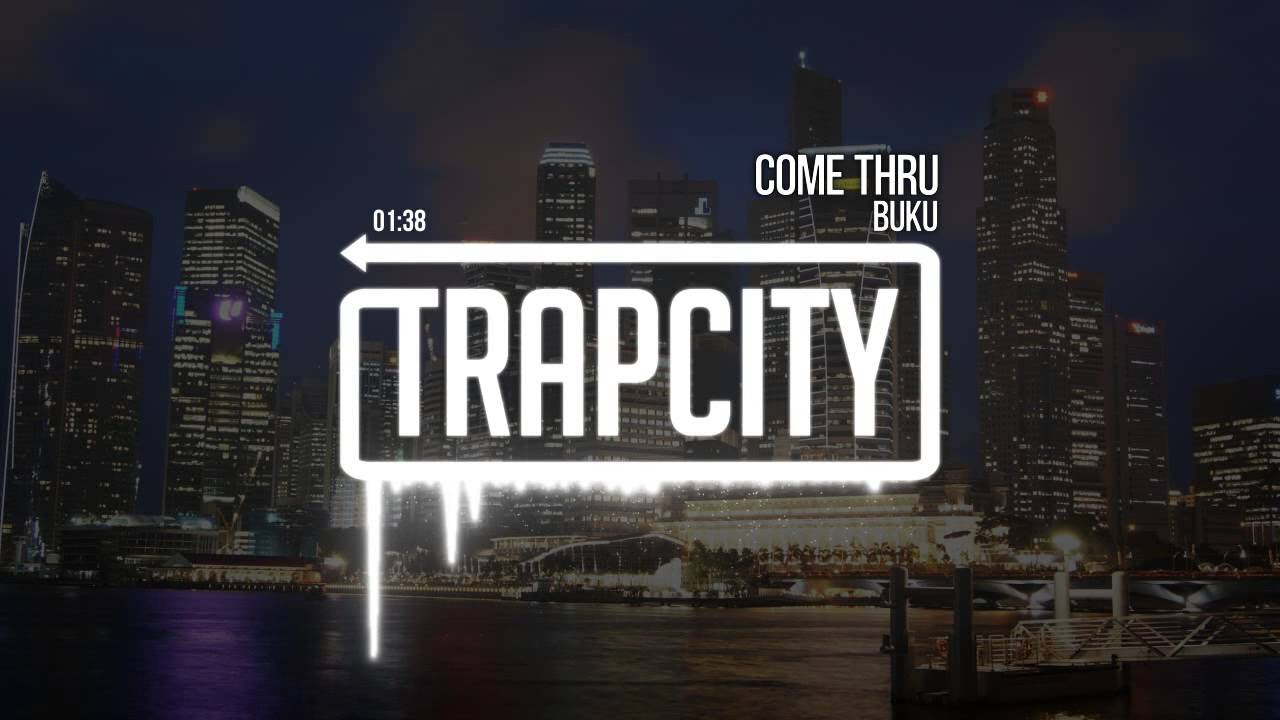 Buku   Come Thru Trap City Release