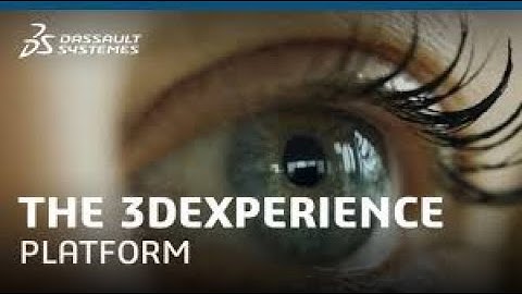 Die 3DEXPERIENCE Platform   Dassault Systèmes (ENG)