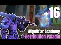Algeth'ar Academy +16 - Ret Paladin POV - M+ - S1 Midnight