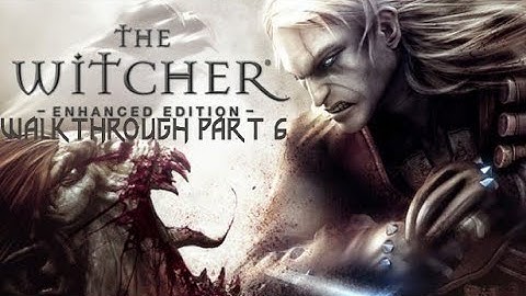 The Witcher Walkthrough Enhanced Edition - Part 6