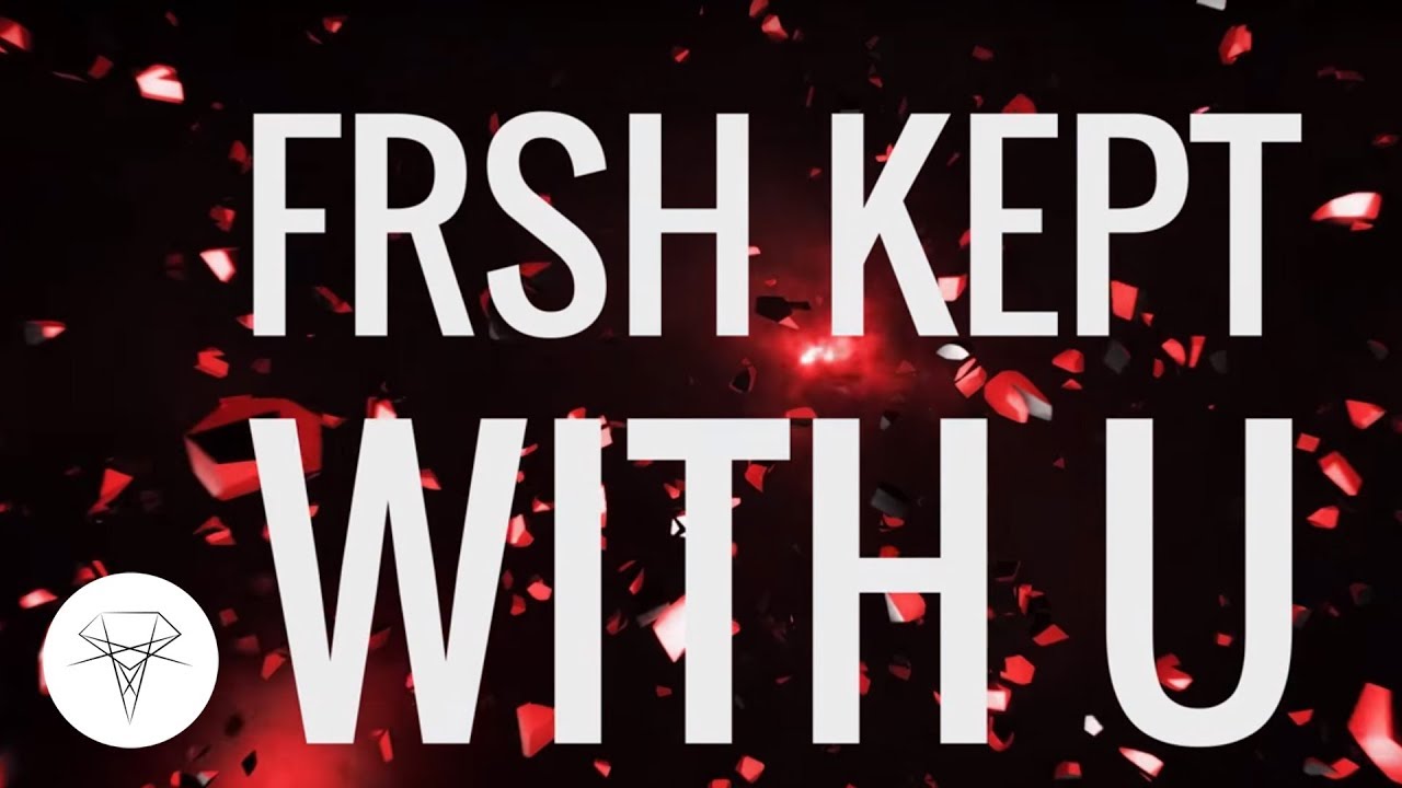 FRSH KEPT - With U adlı videoyu YouTube'da izle FRSH KEPT - With U adlı videoyu YouTube'da izle