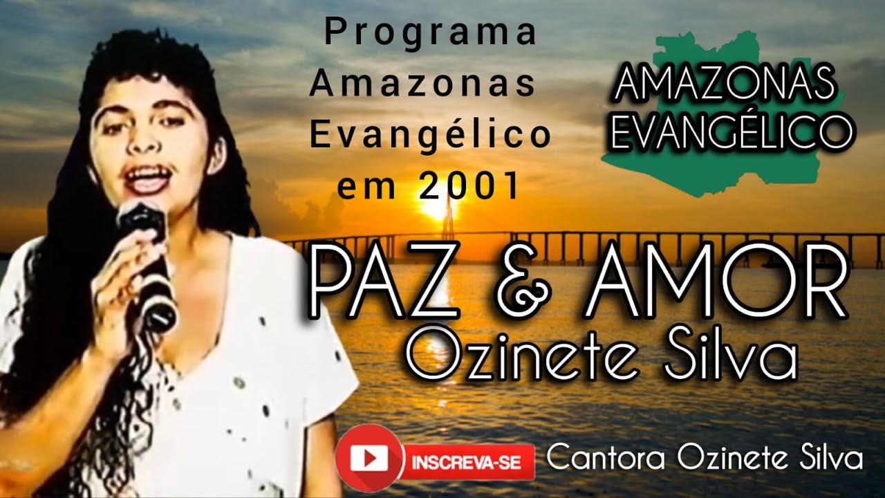 Ozinete Silva - Paz e Amor(Programa Amazonas Evangélico 2001)
