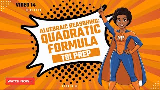 Solving Quadratic Equations With The Quadratic Formula | TSI Math Practice