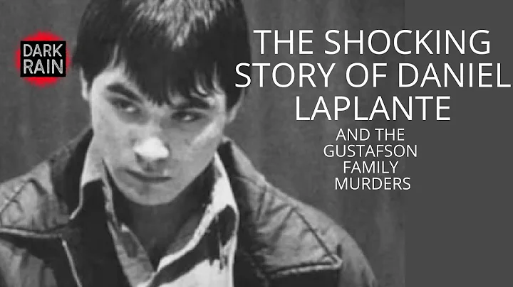The shocking story of Daniel Laplante and the Gust...