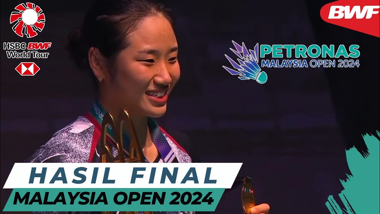 HASIL FINAL MALAYSIA OPEN 2024 YouTube