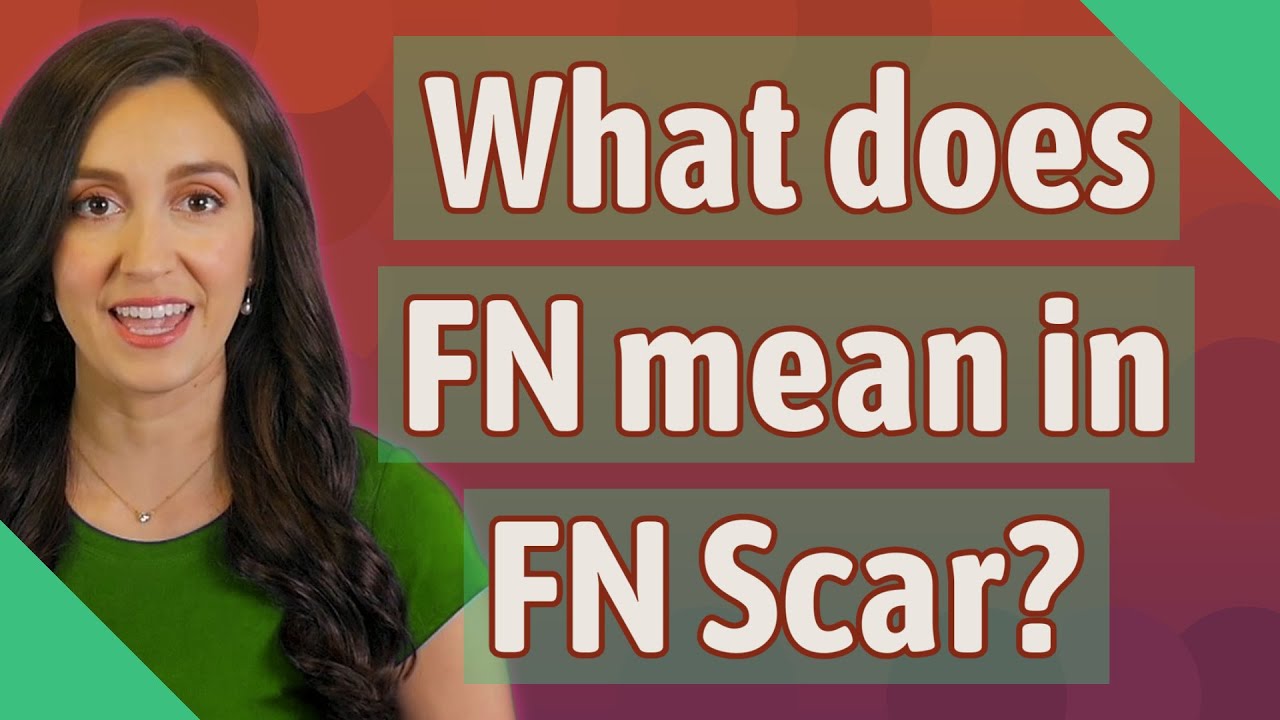 what-does-fn-mean-in-fn-scar-youtube