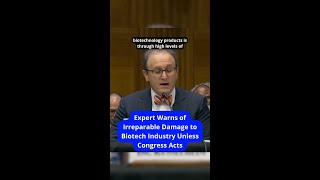 Expert Warns of Irreparable Damage to Biotech Industry Unless Congress Acts