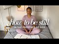 How To Be Still Trust God How To Be Still Trust God