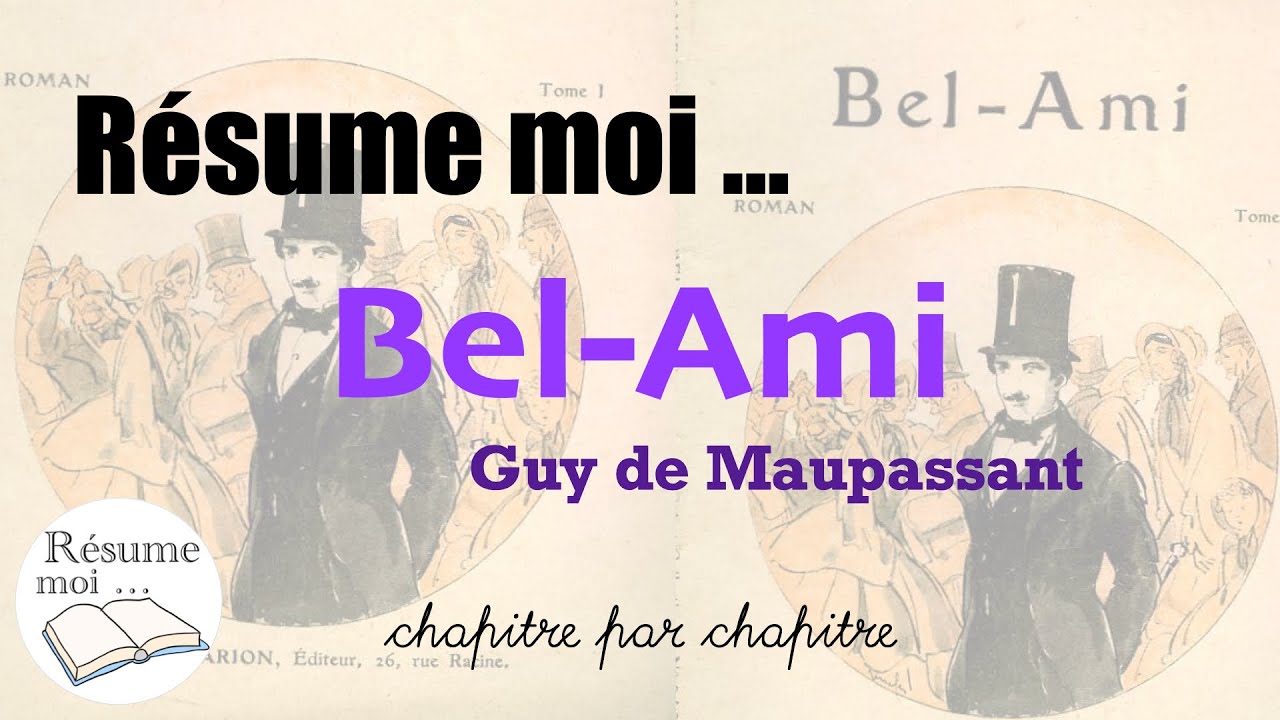 Bel-Ami - Guy de Maupassant - Résumé chapitre par chapitre - YouTube