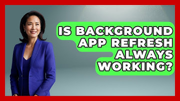 Is Background App Refresh Always Working? - The Hardware Hub