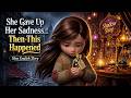 She Gave Up Her Sadness… Then This Happened Slow English Story