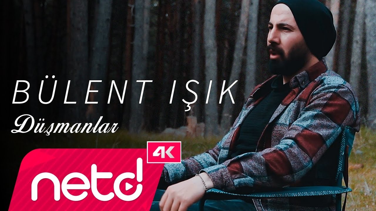 Bülent Işık - Düşmanlar