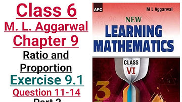 ml aggarwal class 6 maths chapter 9 (Ratio and proportion) exercise 9.1 question 11-14 (Part 2)