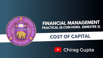Delhi University - BCOM HONS - SEM 5 - FM Excel Practical - Cost of Capital