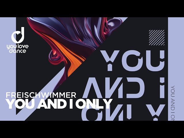 Freischwimmer - You and I only