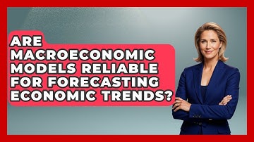 Are Macroeconomic Models Reliable for Forecasting Economic Trends? | Macroecon Experts News