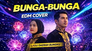 Bunga-Bunga – Lagu Daerah Bungku | EDM COVER Modern Nusantara