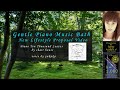 Gentle Piano Music Bath Lifestyle: with Piano Ten Thousand Leaves by utilizing Streaming Service