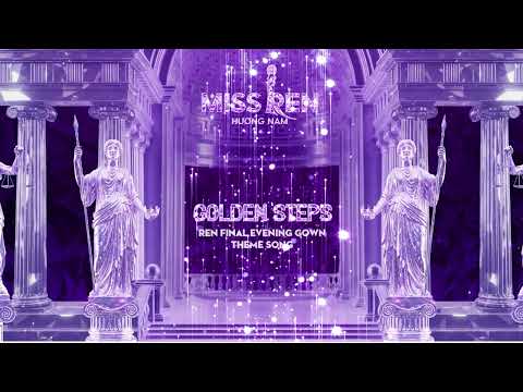 Golden Steps | Miss Ren Huong Nam 2025 | Evening Gown Official Theme Song