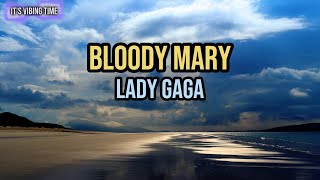 Lady Gaga - Bloody Mary Lyrics