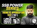 SSB Interview: TAT, Thematic Apperception Test In OneShot | SSB Screening Test | SSB Test