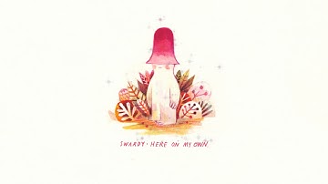 Swardy - Here On My Own
