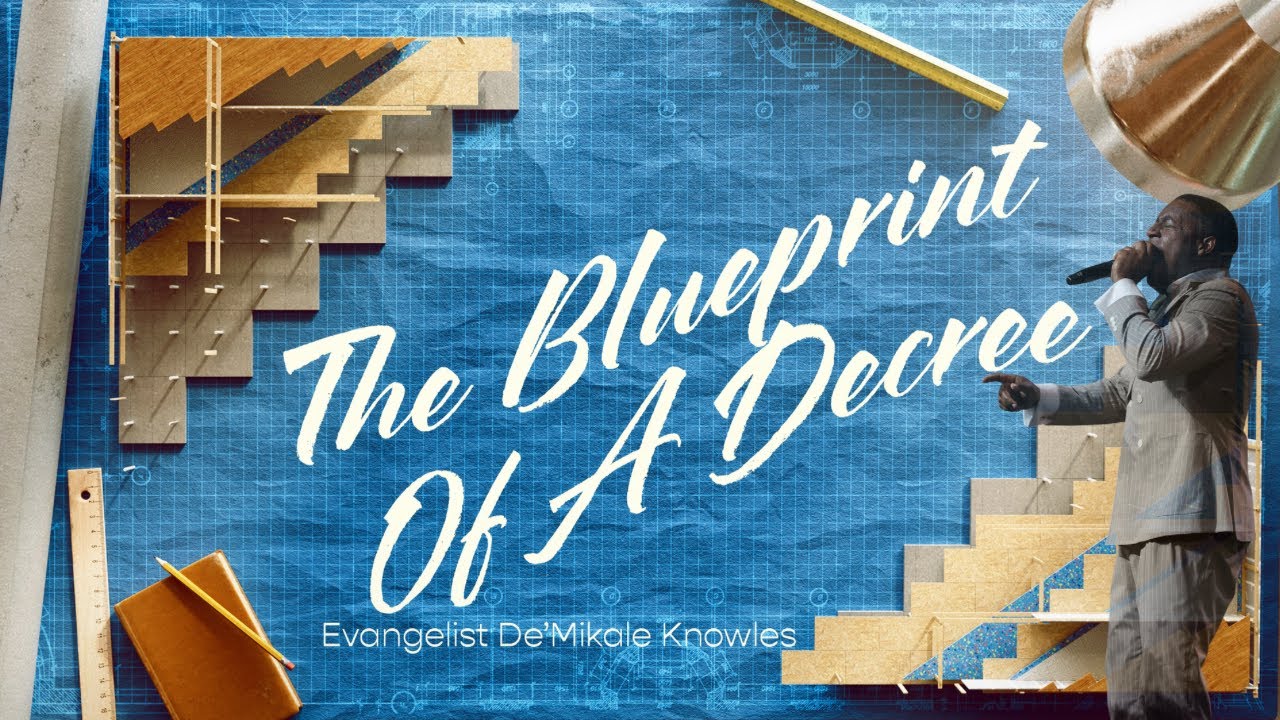 “The Blueprint Of A Decree” - Evangelist De’Mikale Knowles [January 14, 2026]