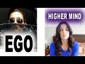 EGO vs. HIGHER MIND (this will blow your mind...)