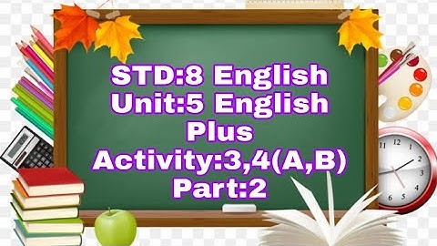 STD:8|| English|| Unit:5 ||English  Plus ||Activity:3,4(A,B) ||Part:2
