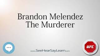 Brandon Melendez   UFC Fighter's Nicknames 🔊