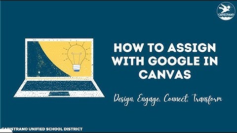 How to Create a Google Assignment in Canvas!!
