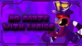 No Party WITH LYRICS(Friday Night Funkin' VS Mario's Madness V2 Lyrical Adaptation)