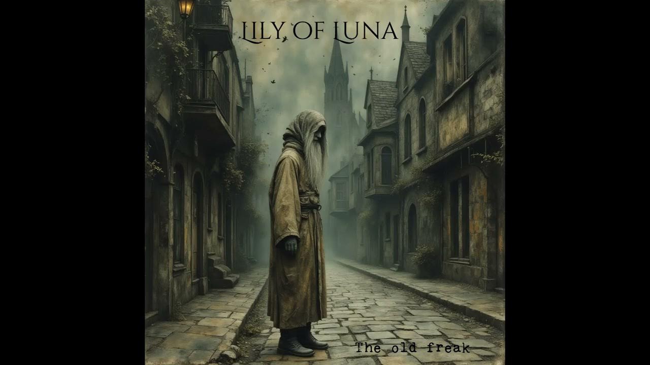 L I L Y o f L U N A - " The old freak " (LaWendula/ Frank Schmedders) L I L Y o f L U N A - " The old freak " (LaWendula/ Frank Schmedders)