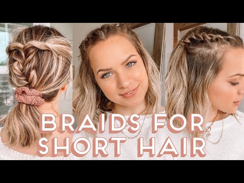 Braids for SHORT HAIR... Hairstyles you need to try - Kayley Melissa