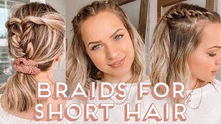 Braids for SHORT HAIR... Hairstyles you need to try - Kayley Melissa -  YouTube