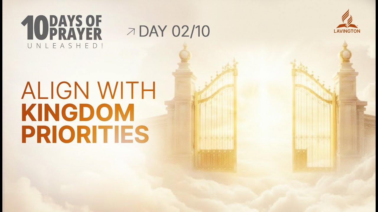 Align with Kingdom Priorities | DAY 2— 10 Days of Prayer 2026