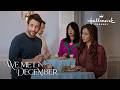 Sneak Peek We Met In December Starring Autumn Reeser And Niall Matter 