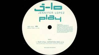 Jennifer Lopez - Play (Full Intention Mix) (2001)