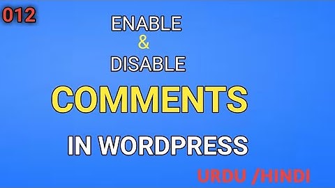 How To Enable And Disable  Comments In WordPress || Comments Tutorial In WordPress || #12
