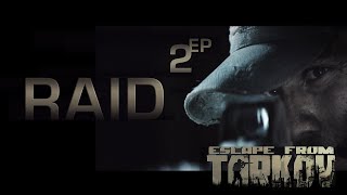 Escape from Tarkov. RAID ep.02