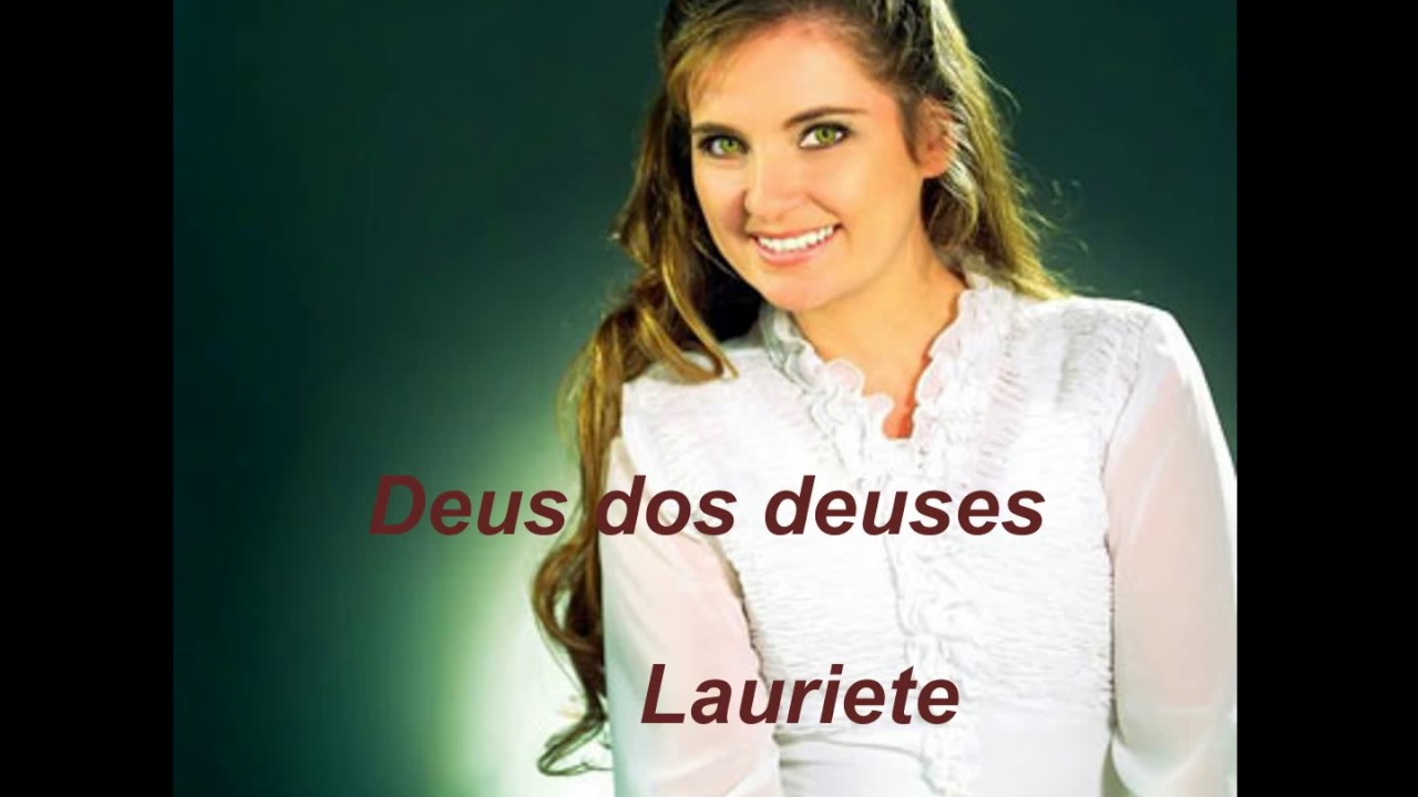 DEUS DOS DEUSES LAURIETE YouTube