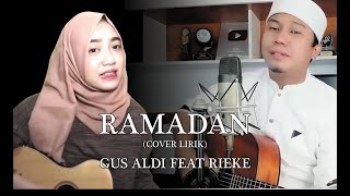 GUS ALDI X RIEKE - YA RAMADHAN (COVER VIDEO LIRIK )