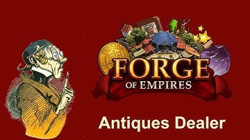 FoEhints: The Antiques Dealer in Forge of Empires