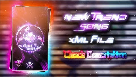 New Trend  Sound Xml File 🦋💫||New Trend Song Xml 🎶💦||New Xml Project 💋💥||By @shihab_editor_99