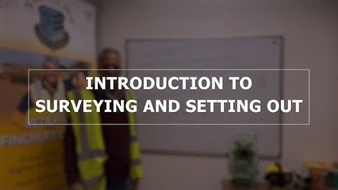 Introduction to Surveying and Setting Out