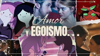 Amor Y Egoísmo...